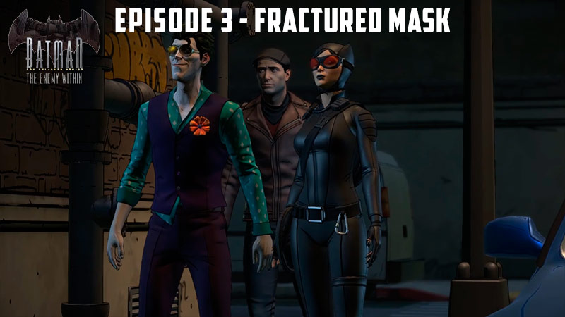 Трейлер 3-го эпизода Batman: The Enemy Within – Fractured Mask